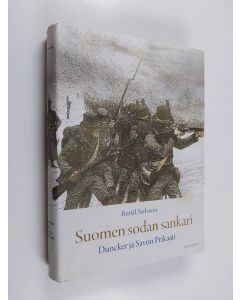 Kirjailijan Bertil Nelsson käytetty kirja Suomen sodan sankari : Duncker ja Savon prikaati