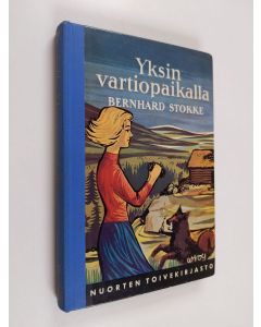 Kirjailijan Bernhard Stokke käytetty kirja Yksin vartiopaikalla