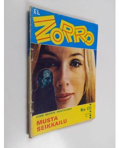 Kirjailijan Juan Batiste Montauban käytetty teos El Zorro nro 125 5/1969 : Musta seikkailu