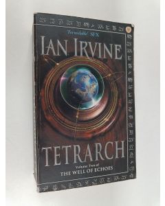 Kirjailijan Ian Irvine käytetty kirja Tetrarch : a tale of the Three Worlds : the Well of Echoes 2