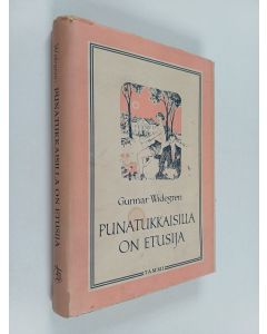 Kirjailijan Gunnar Widegren käytetty kirja Punatukkaisilla on etusija