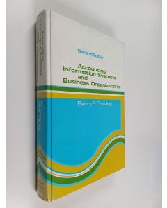Kirjailijan Barry E. Cushing käytetty kirja Accounting information systems and business organizations