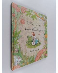 Kirjailijan Anita Jeram käytetty kirja Minä rakastan ihanaa pikku kirjaani
