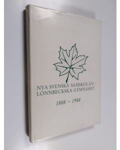käytetty kirja Nya svenska samskolan - Lönnbeckska gymnasiet : 1888-1988