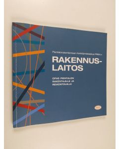 käytetty kirja Pientalon rakentaminen ja remontointi - Rakennuslaitos : opas pientalon rakentajille ja remointoijille