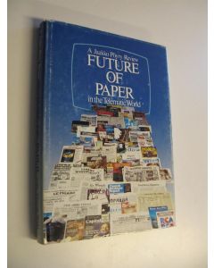 Kirjailijan Jan Rennel käytetty kirja Future of paper in the telematic world : a Jaakko Pöyry review