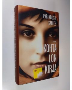 Kirjailijan Parinoush Saniee käytetty kirja Kohtalon kirja