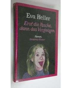 Kirjailijan Eva Heller käytetty kirja Erst die Rache dann das Vergnugen : roman (UUSI)