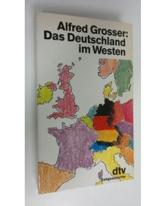 Kirjailijan Alfred Grosser käytetty kirja Das Deutschland im Westen : eine Bilanz nach 40 Jahren (ERINOMAINEN)