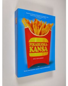 Kirjailijan Eric Schlosser käytetty kirja Pikaruokakansa