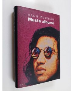 Kirjailijan Hanif Kureishi käytetty kirja Musta albumi