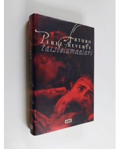 Kirjailijan Arturo Perez-Reverte käytetty kirja Taistelumaalari (ERINOMAINEN)