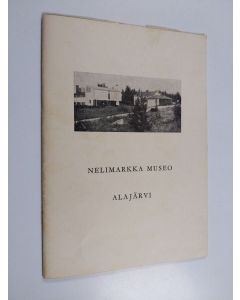 käytetty teos Nelimarkka museo : Alajärvi : luettelo 6