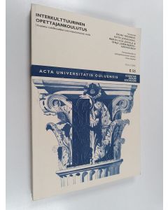 käytetty kirja Interkulttuurinen opettajankoulutus : utopiasta todellisuudeksi toimintatutkimuksen avulla
