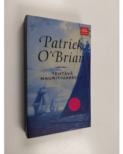 Kirjailijan Patrick O'Brian käytetty kirja Tehtävä Mauritiuksella