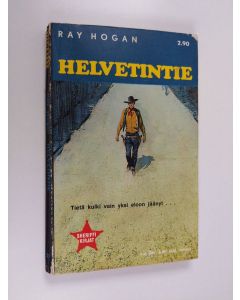 Kirjailijan Ray Hogan käytetty kirja Helvetintie
