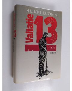 Kirjailijan Heikki Luoma käytetty kirja Valtatie 13