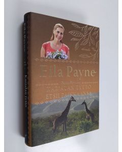 Kirjailijan Eila Payne käytetty kirja Karjalan tyttö etsii paikkaansa