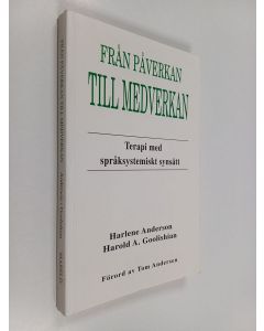 Kirjailijan Harlene Anderson käytetty kirja Från påverkan till medverkan : språk- och meningsskapande system i samverkan