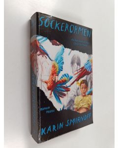 Kirjailijan Karin Smirnoff käytetty kirja Sockerormen : roman