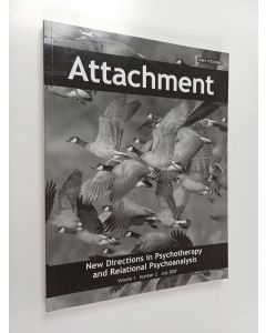 Kirjailijan Joseph Schwartz & Kate White käytetty kirja Attachment Volume 1, Number 2, July 2007 - New Directions in Psychotherapy and Relational Psychoanalysis
