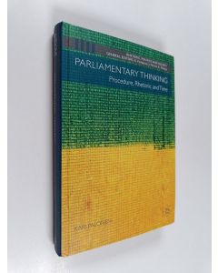 Kirjailijan Kari Palonen käytetty kirja Parliamentary thinking : procedure, rhetoric and time