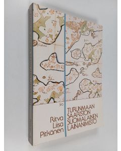 Kirjailijan Ritva Liisa Pitkänen käytetty kirja Turunmaan saariston suomalainen lainanimistö