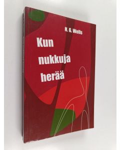 Kirjailijan H. G. Wells käytetty kirja Kun nukkuja herää