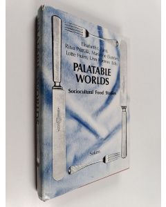 käytetty kirja Palatable worlds : sociocultural food studies