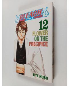 Kirjailijan Tite Kubo käytetty kirja Bleach, 12 - Flower on the precipice