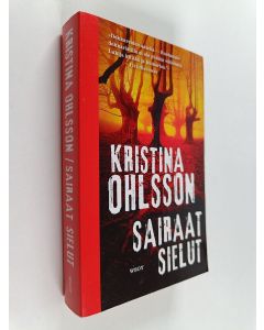 Kirjailijan Kristina Ohlsson käytetty kirja Sairaat sielut