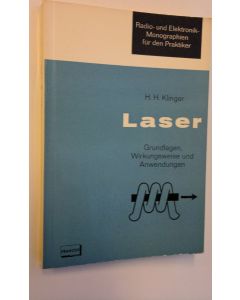 Kirjailijan H. H. Klinger käytetty kirja Laser - Grundlagen, Wirkungsweise und Answendungen