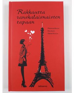 Kirjailijan Florence Besson uusi kirja Rakkautta ranskalaisnaisten tapaan (UUSI)