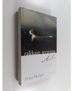 Kirjailijan Peter Hedges käytetty kirja Rakkain terveisin, äiti