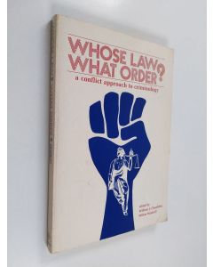 Kirjailijan William J. Chambliss käytetty kirja Whose Law? What Order? :  aconflict approach to criminology