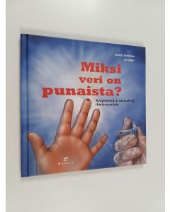 Kirjailijan Berndt Sundsten käytetty kirja Miksi veri on punaista? : kysymyksia ja vastauksia ihmisruumiista