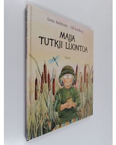 Kirjailijan Lena Anderson käytetty kirja Maija tutkii luontoa