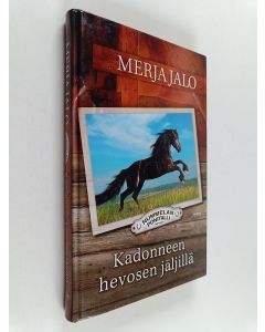 Kirjailijan Merja Jalo käytetty kirja Kadonneen hevosen jäljillä