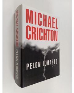 Kirjailijan Michael Crichton käytetty kirja Pelon ilmasto