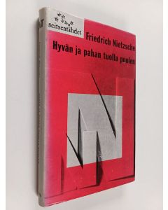Kirjailijan Friedrich Wilhelm Nietzsche käytetty kirja Hyvän ja pahan tuolla puolen : Erään tulevaisuuden filosofian alkunäytös