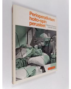 Kirjailijan Marianne Panelius käytetty kirja Perioperatiivisen hoito-opin perusteet