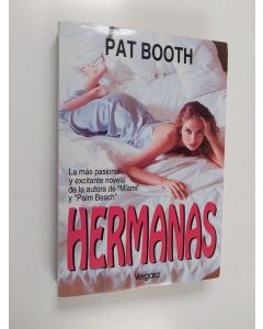Kirjailijan Pat Booth käytetty kirja Hermanas
