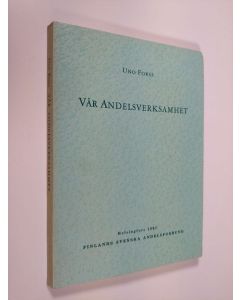 Kirjailijan Uno Forss käytetty kirja Vår andelsverksamhet : en översikt sammanställd av Uno Forss