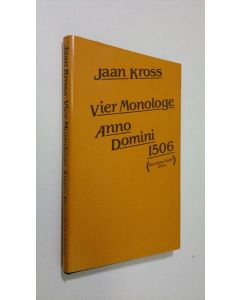 Kirjailijan Jaan Kross käytetty kirja Vier Monologe Anno Domini 1506 : historische Novellen