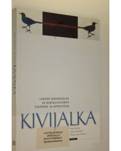 Kirjailijan Karl Grunn käytetty kirja Kivijalka Lukion äidinkielen ja kirjallisuuden tehtäviä ja aineistoja