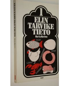 Kirjailijan Martta Martimo käytetty kirja Elintarviketieto 1
