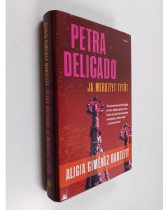 Kirjailijan Alicia Gimenez Bartlett käytetty kirja Petra Delicado ja merkityt tytöt