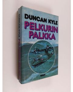 Kirjailijan Duncan Kyle käytetty kirja Pelkurin palkka (ERINOMAINEN)