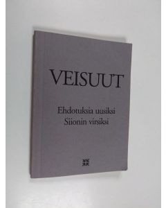 käytetty kirja Veisuut : ehdotuksia uusiksi Siionin virsiksi