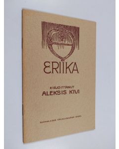 Kirjailijan Aleksis Kivi käytetty teos Eriika
